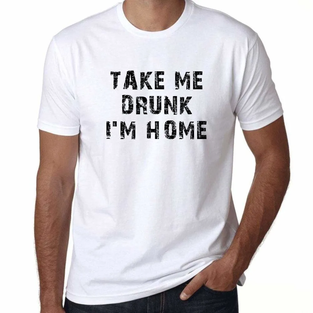 UT TAKE ME DRUNK I'M HOME Alcohol Statement Unisex T-Shirt