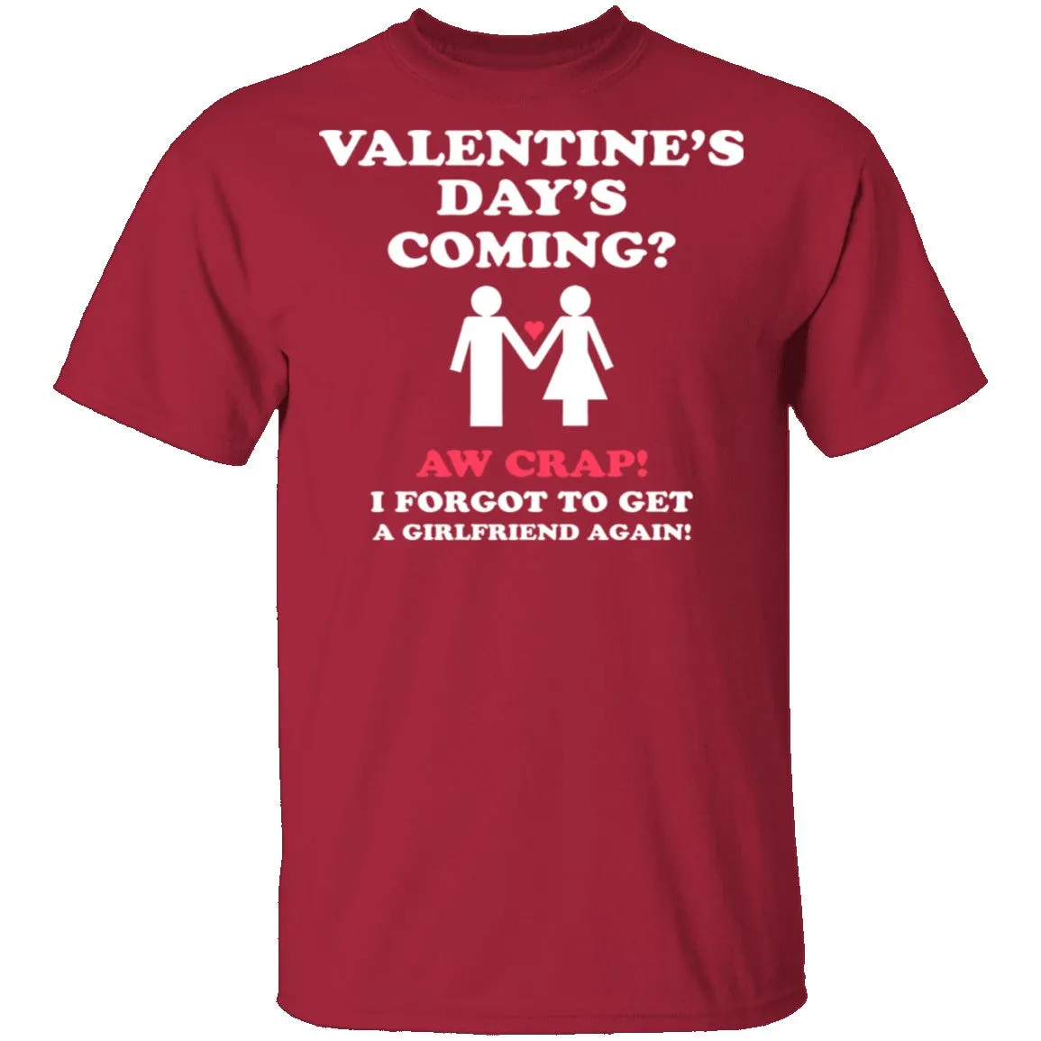 Valentines Day's Coming T-Shirt
