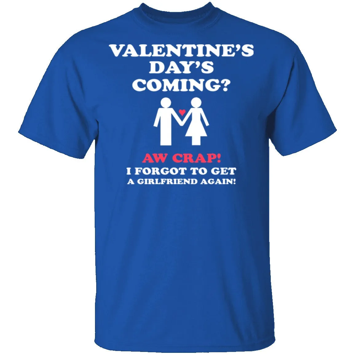 Valentines Day's Coming T-Shirt