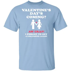 Valentines Day's Coming T-Shirt