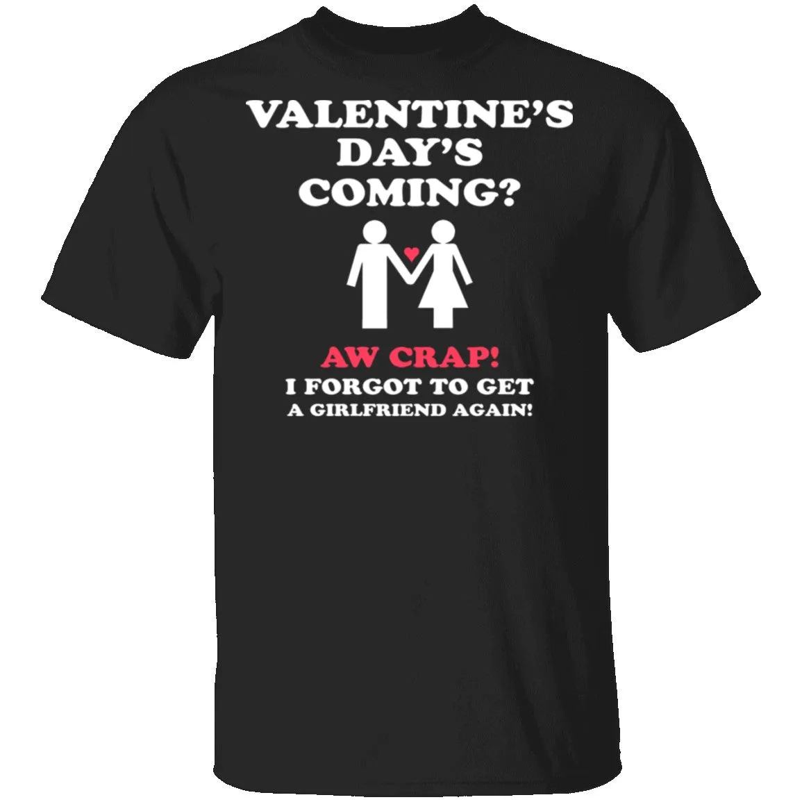 Valentines Day's Coming T-Shirt