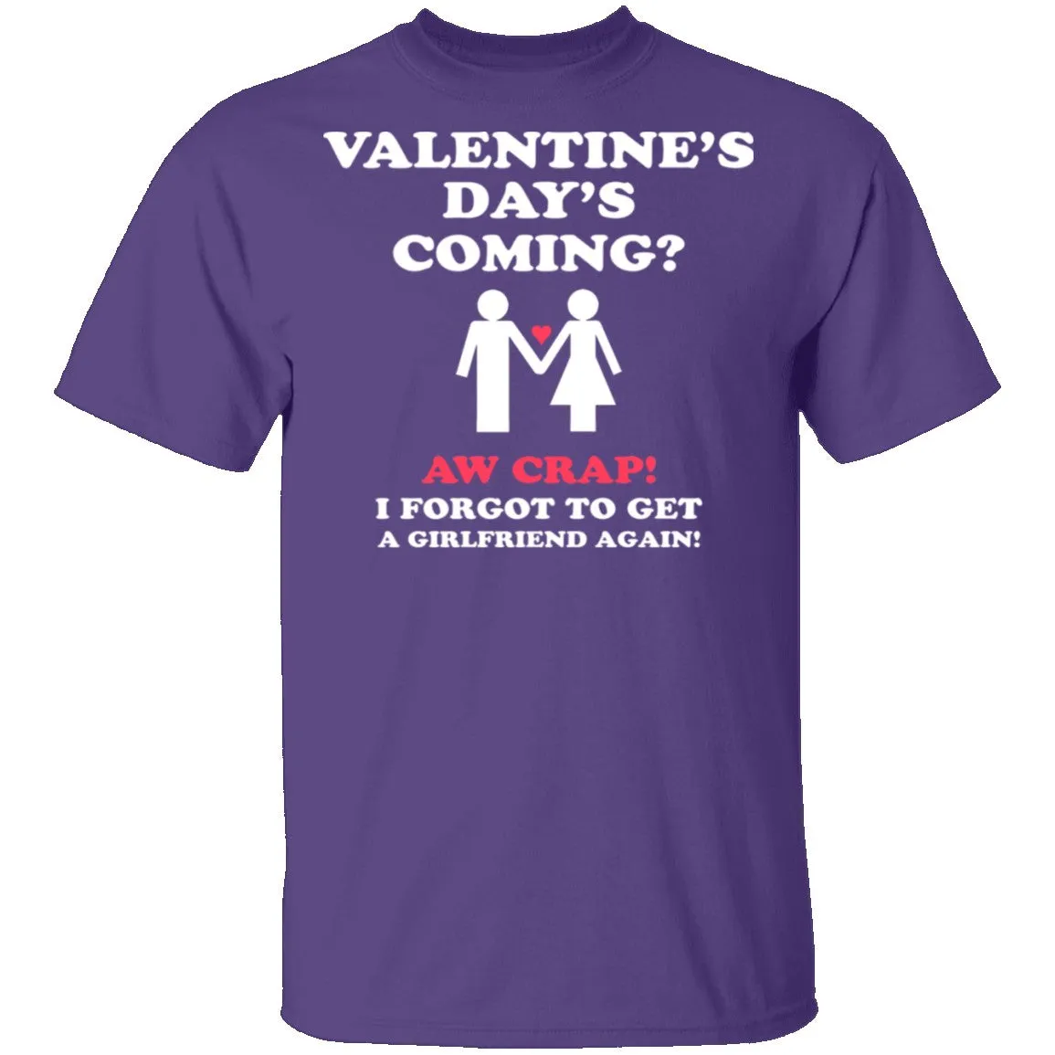 Valentines Day's Coming T-Shirt