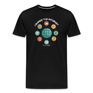 XL SEO Guru: 'I Ruined the Internet, I'm an SEO' – Men's Premium Tee for XL and Up