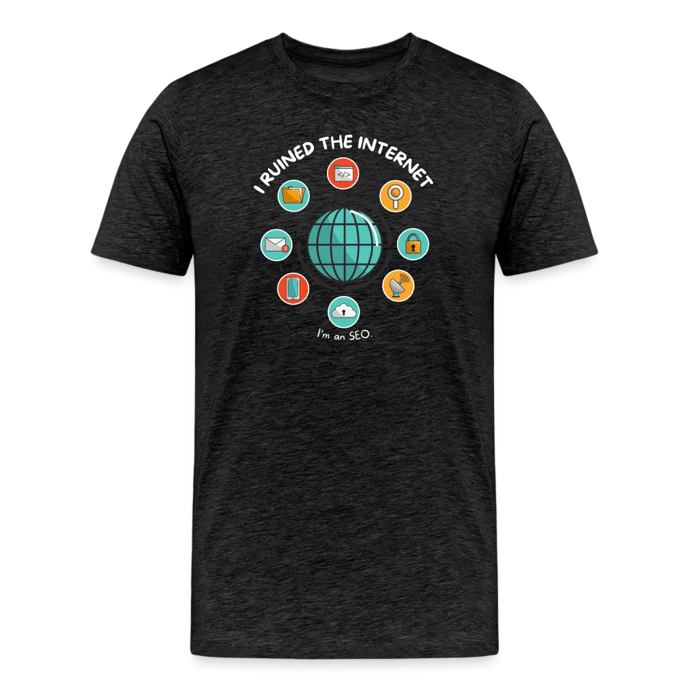 XL SEO Guru: 'I Ruined the Internet, I'm an SEO' – Men's Premium Tee for XL and Up