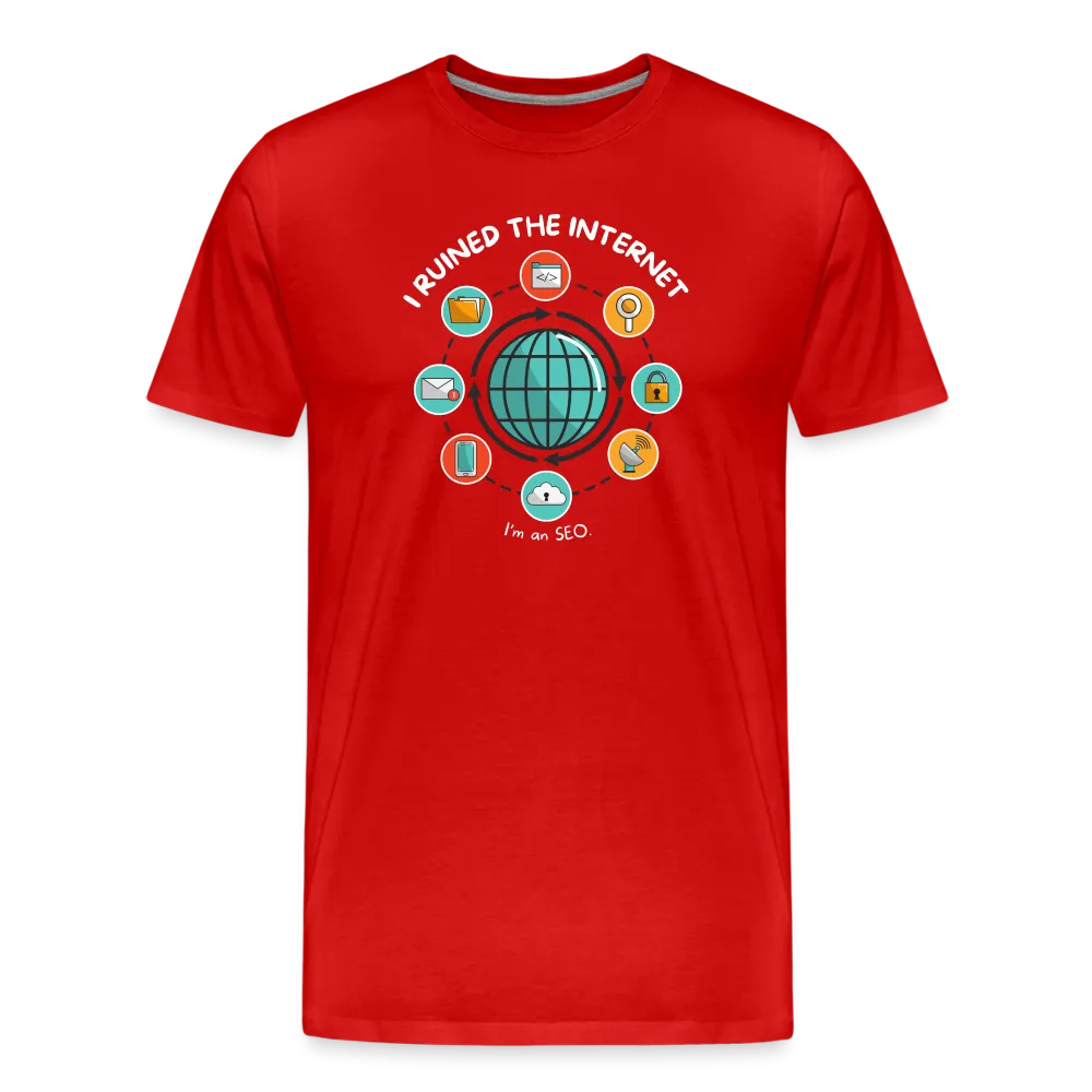 XL SEO Guru: 'I Ruined the Internet, I'm an SEO' – Men's Premium Tee for XL and Up