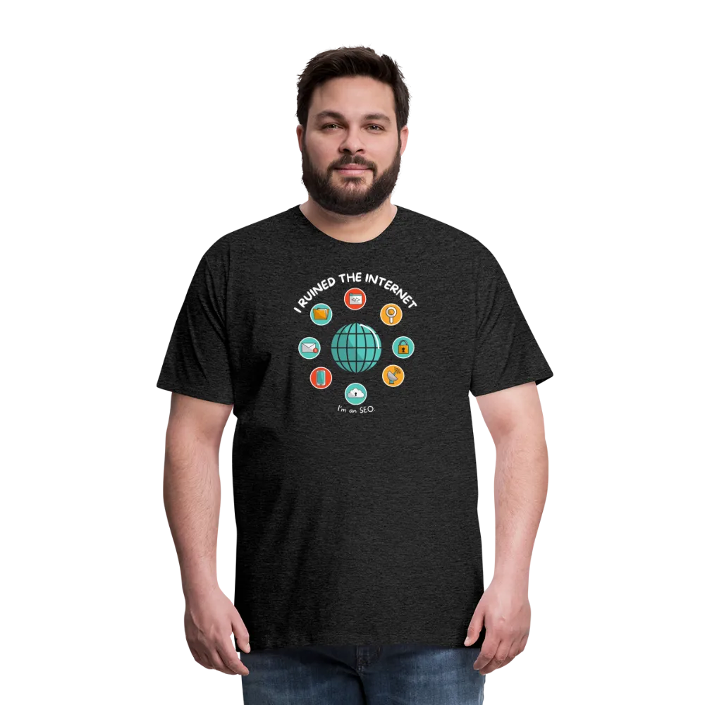 XL SEO Guru: 'I Ruined the Internet, I'm an SEO' – Men's Premium Tee for XL and Up