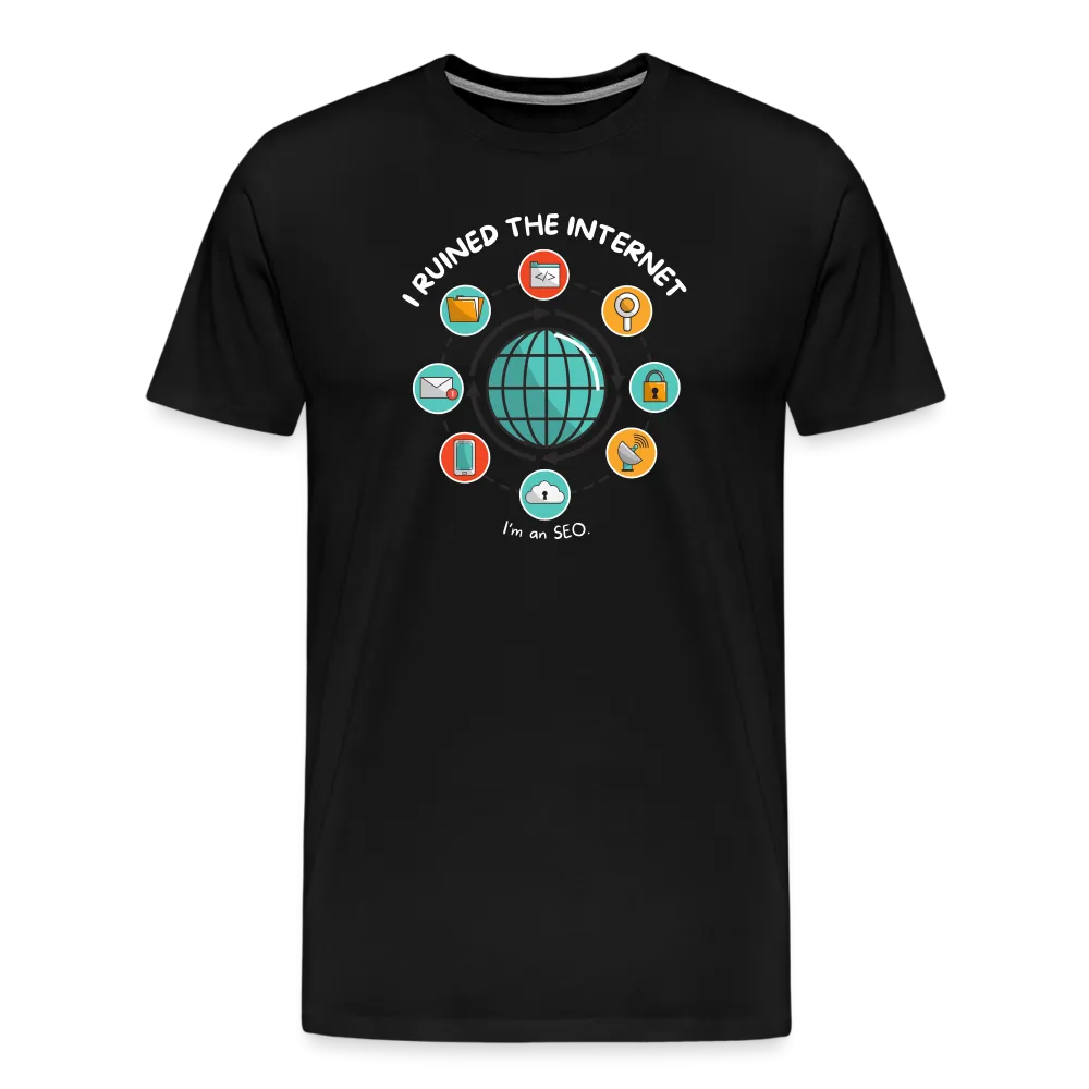 XL SEO Guru: 'I Ruined the Internet, I'm an SEO' – Men's Premium Tee for XL and Up