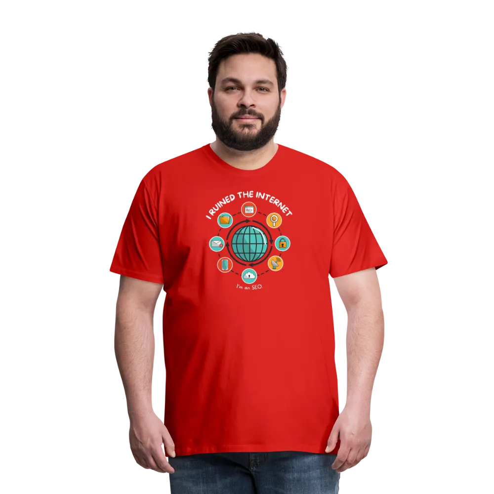 XL SEO Guru: 'I Ruined the Internet, I'm an SEO' – Men's Premium Tee for XL and Up