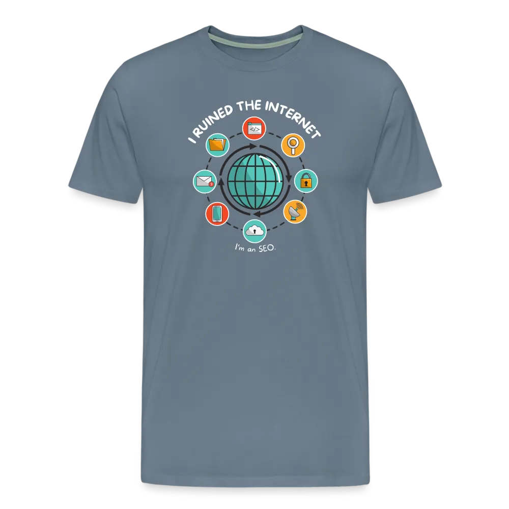 XL SEO Guru: 'I Ruined the Internet, I'm an SEO' – Men's Premium Tee for XL and Up