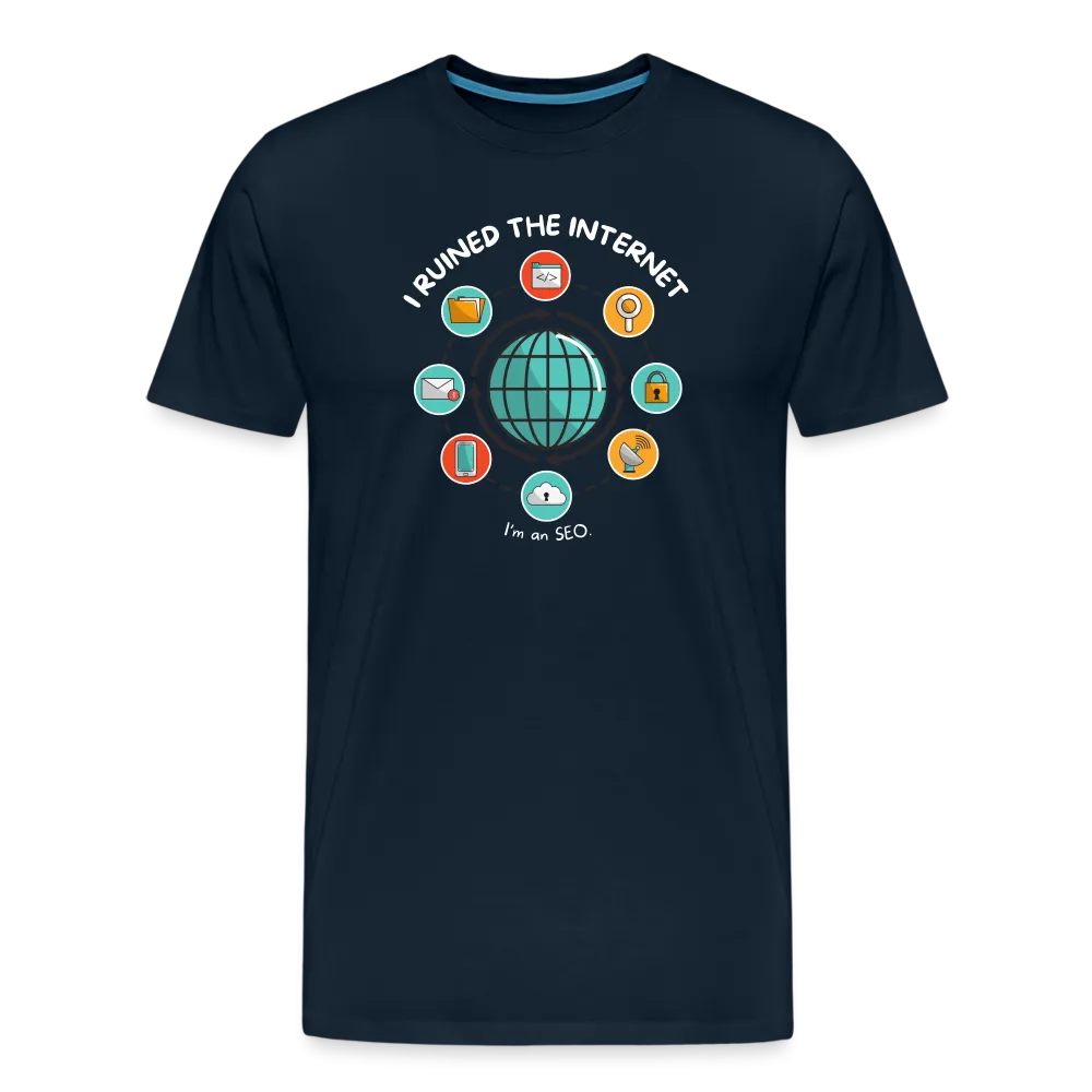XL SEO Guru: 'I Ruined the Internet, I'm an SEO' – Men's Premium Tee for XL and Up