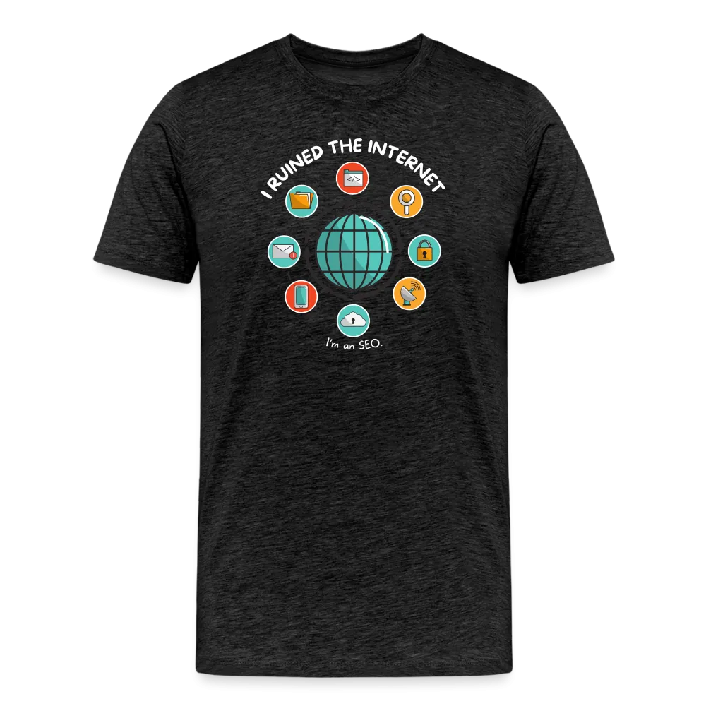 XL SEO Guru: 'I Ruined the Internet, I'm an SEO' – Men's Premium Tee for XL and Up