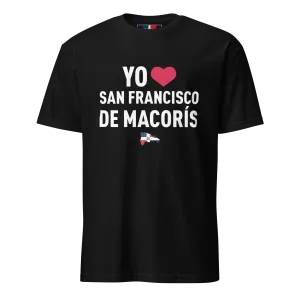 Yo Amo San Francisco de Macorís Unisex Dominican T-Shirt