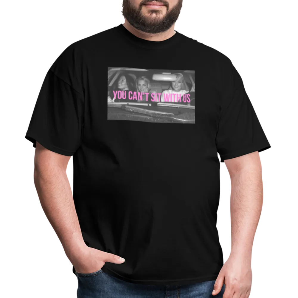 “You can’t sit with us”-Unisex Classic T-Shirt