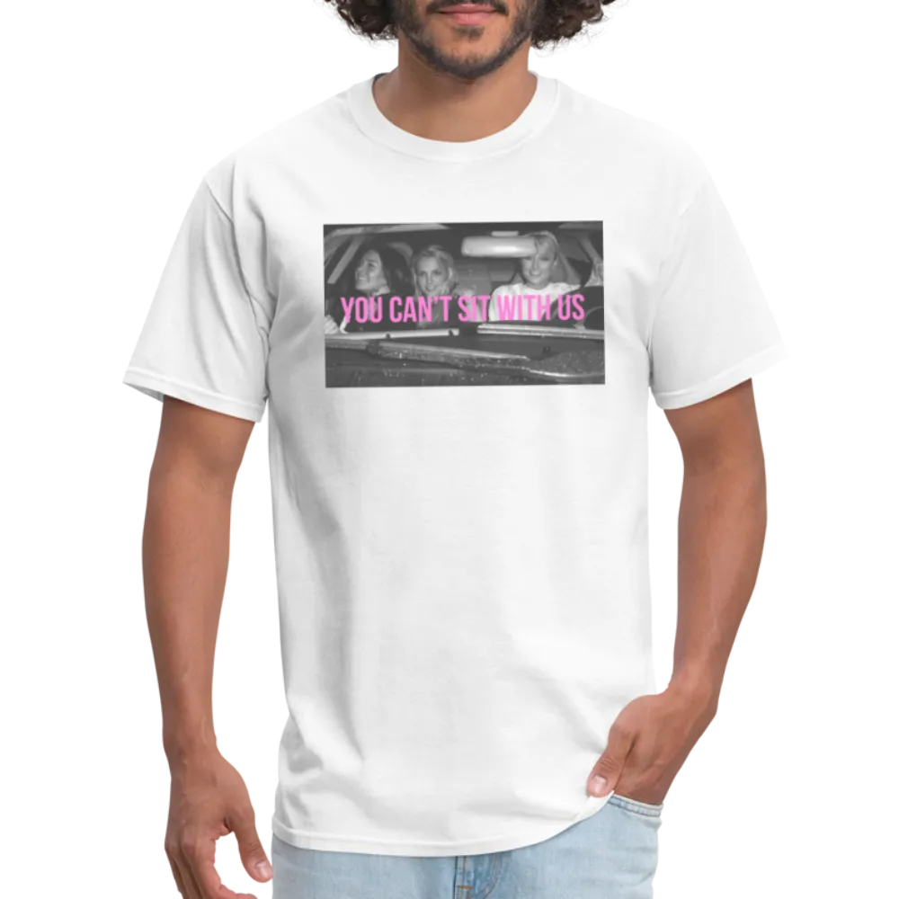 “You can’t sit with us”-Unisex Classic T-Shirt