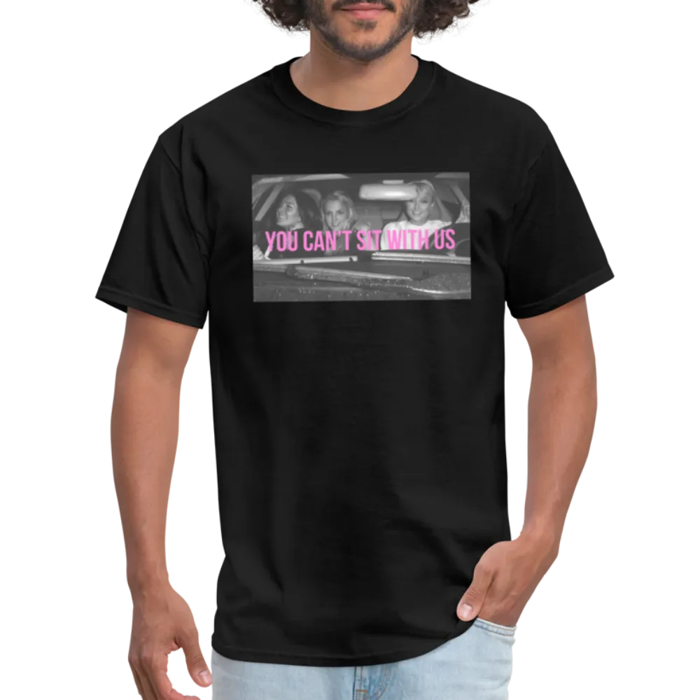 “You can’t sit with us”-Unisex Classic T-Shirt