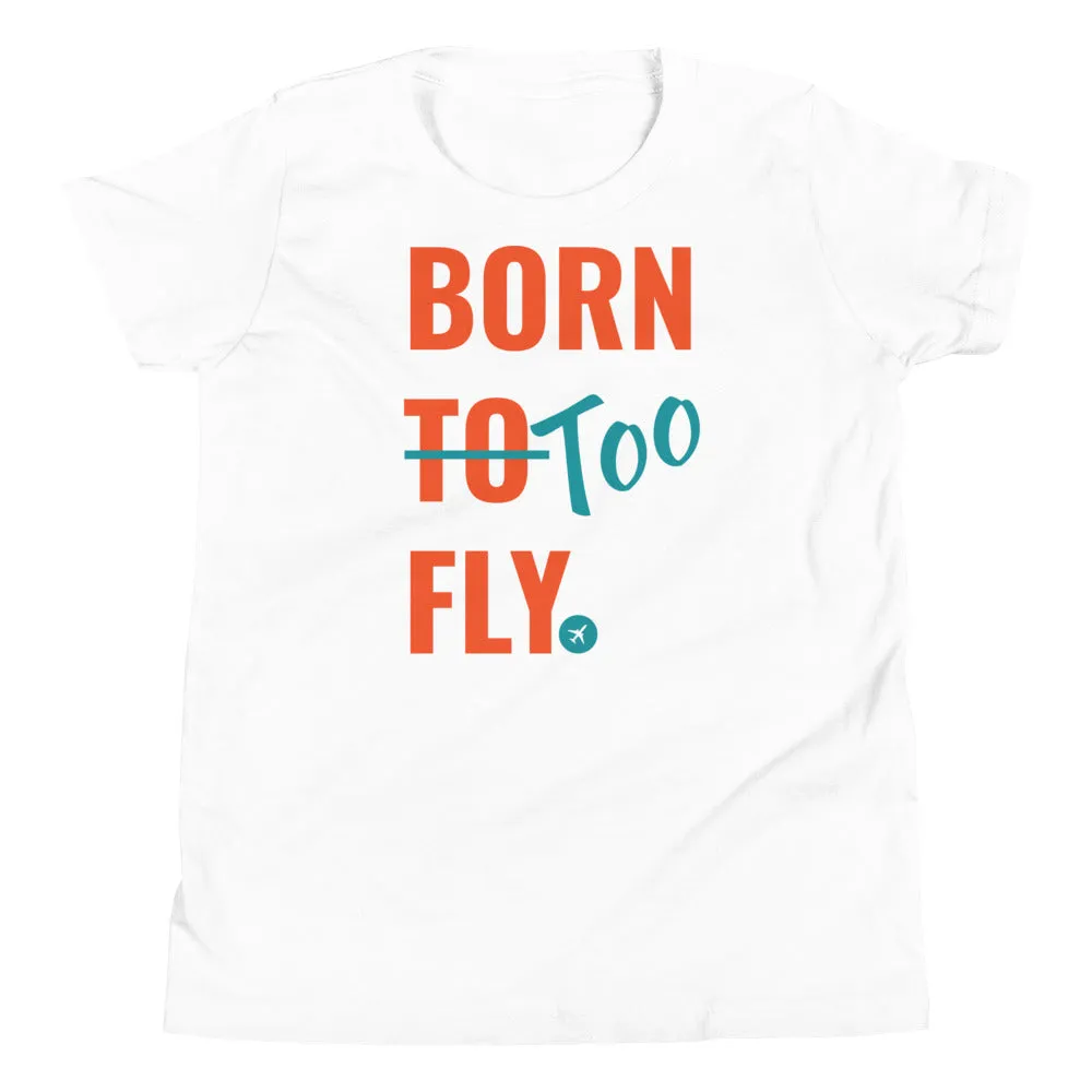 Youth Born Too Fly Tee