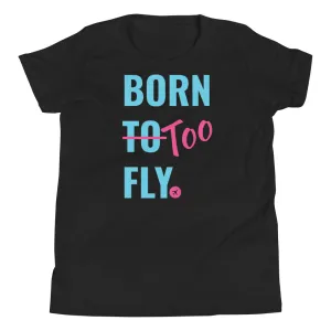 Youth Born Too Fly Tee