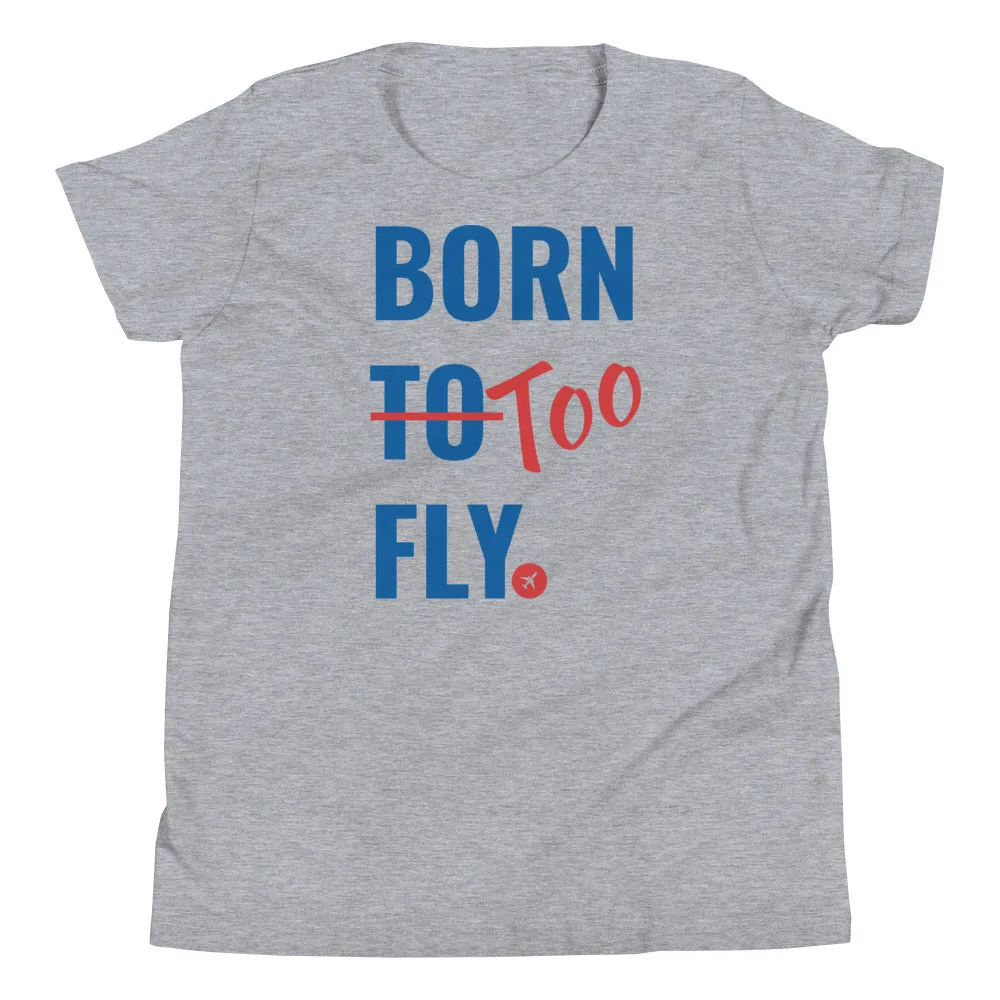 Youth Born Too Fly Tee